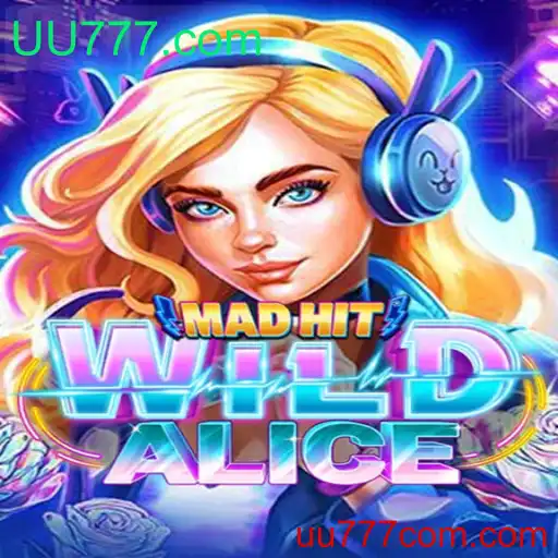 Explorando o Fascinante Mundo de MadHitWildAlice com UU777.com